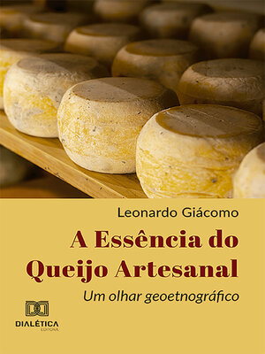cover image of A Essência do Queijo Artesanal